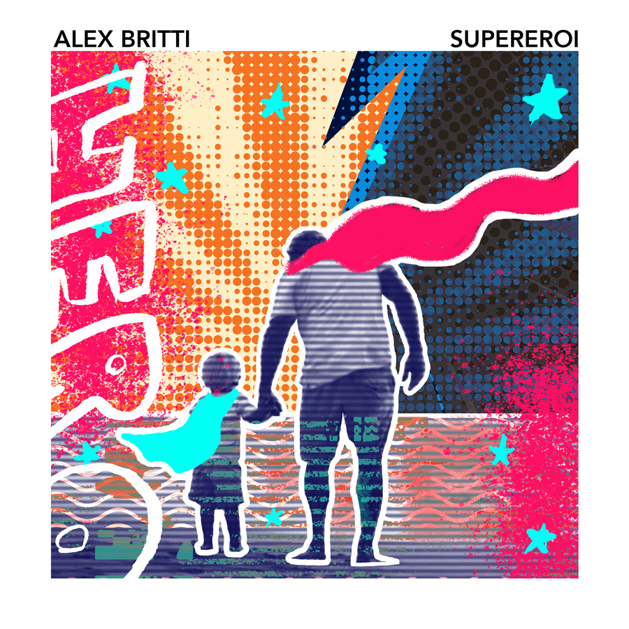 Alex Britti - Supereroi